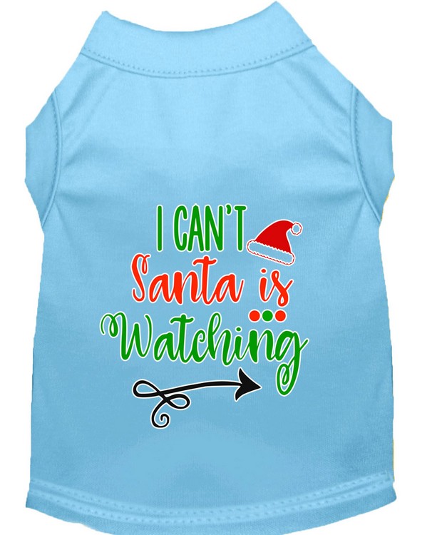 I Can't, Santa is Watching Screen Print Dog Shirt Baby Blue XL